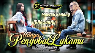 Hanya Pengobat Lukamu - Icha Zagita Ft. Mawan Pedeng 'Duet Slowrock Terbaru'