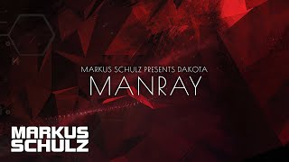 Markus Schulz Presents Dakota - Manray