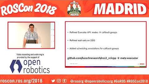 ROSCon 2018 Madrid  LT1 4 Mixed Real Time Criticality with ROS2   the Callback group level Executor
