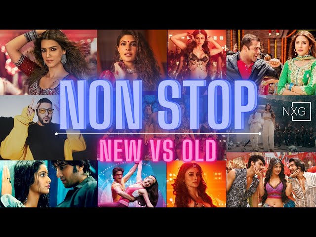 NON-STOP NEW 2023 VS OLD INDIAN BOLLYWOOD PARTY SONGS || DJ NXG MIX class=