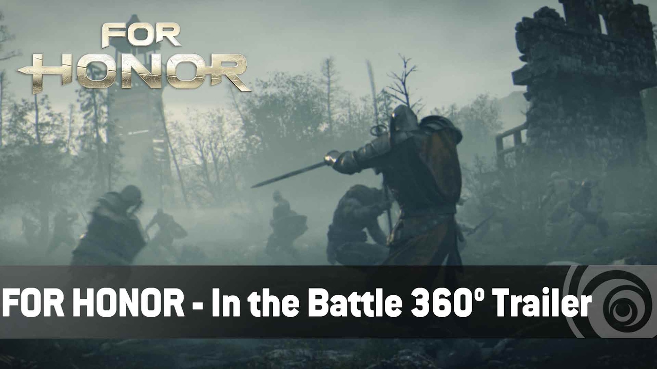 For Honor - In the Battle 360° Trailer
