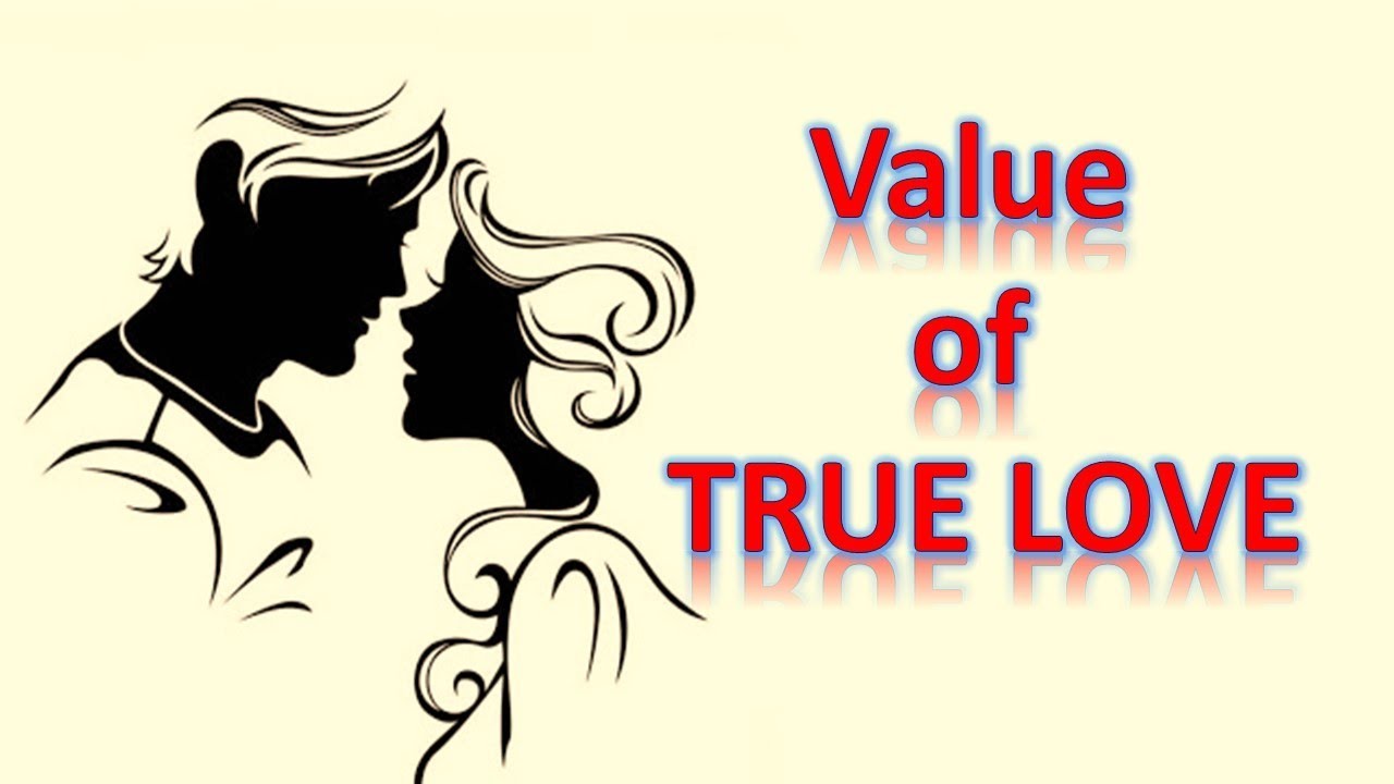 Value of TRUE LOVE || motivational video - YouTube