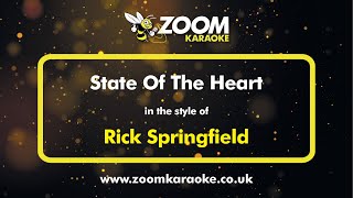 Rick Springfield - State Of The Heart - Karaoke Version from Zoom Karaoke