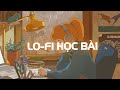 Lofi Chill Không Lời - 10 Bản Nhạc Lofi Giúp Bạn Học Bài Tốt Hơn