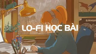 Lofi Chill Không Lời - 10 Bản Nhạc Lofi Giúp Bạn Học Bài Tốt Hơn