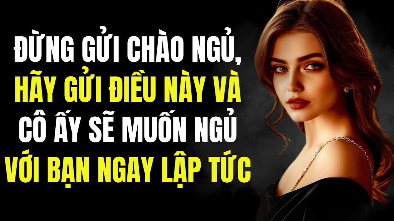 5 Tin Nhắn Chúc Ngủ Ngon Hấp Dẫn Khiến Cô Ấy Nghĩ Về Bạn Suốt Đêm! | Chủ Nghĩa Khắc Kỷ