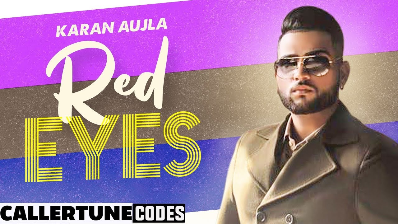 Red Eyes (CRBT Codes) | Karan Aujla Ft Gurlej Akhtar | Proof | Jeona & Jogi | Latest Songs 2020