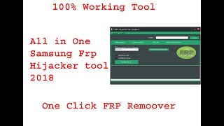 All in One Samsung Frp Hijacker tool 2018 All in One Samsung Frp Hijacker tool 2018