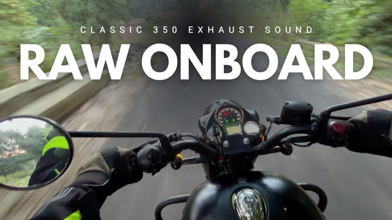 Classic 350 Pure Exhaust Sound | Riding On Hills | RAW ONBOARD