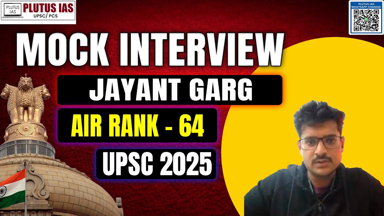 UPSC Topper Jayant Garg AIR 64 Mock Interview Strategy Revealed