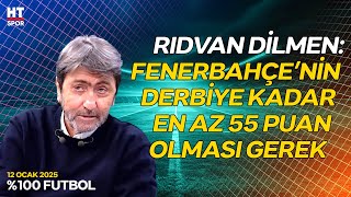 Rıdvan Dilmen, Galatasaray ve Fenerbahçe'nin Fikstürlerini Değerlendirdi - %100 Futbol