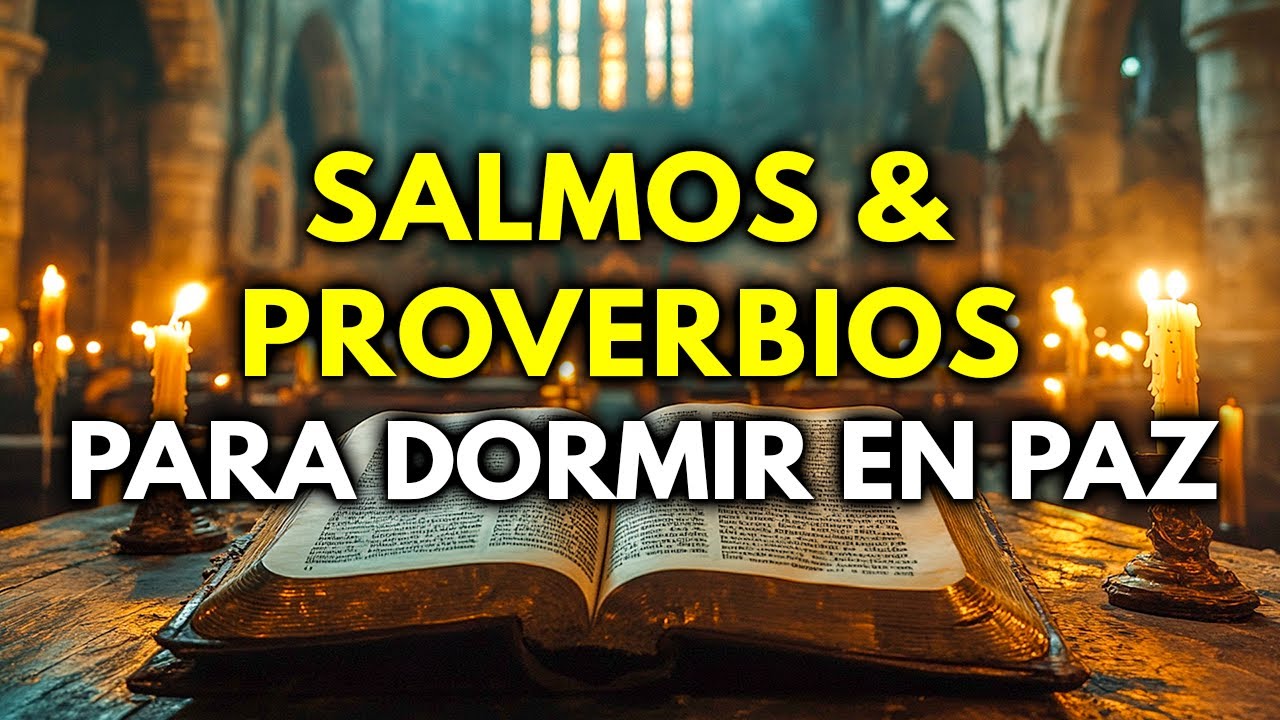 Salmos & Proverbios para dormir en paz | Duerme escuchando la palabra ...