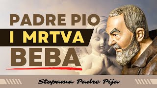 Padre Pio I Mrtva Beba