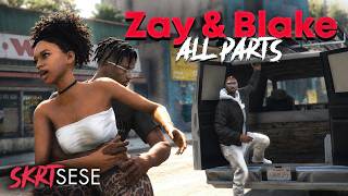 SKRTsese - Zay & Blake (ALL PARTS)