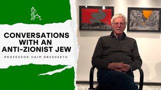 Conversations with an anti-Zionist Jew: Haim Bresheeth