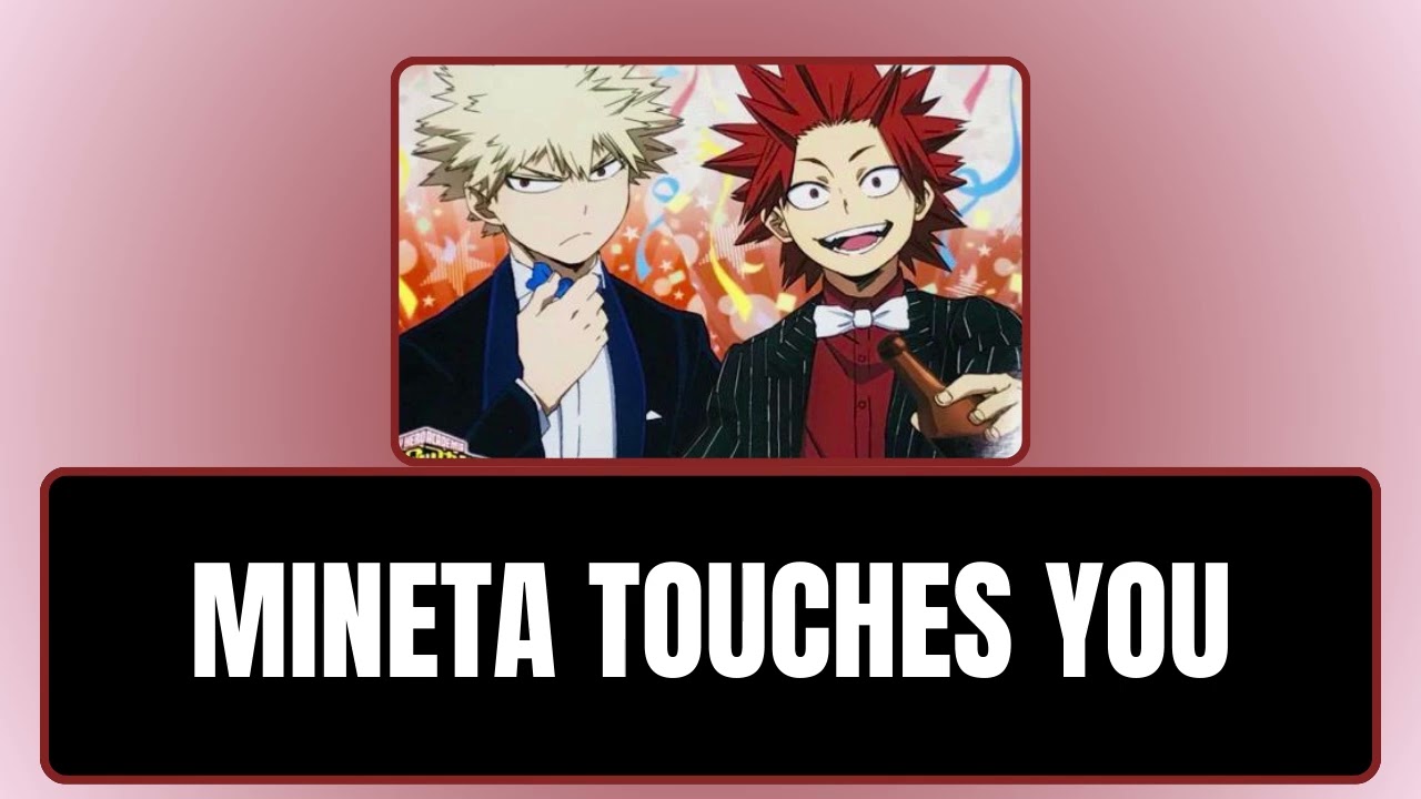 Mineta touches you - Kiribaku x listener