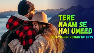 Tere Naam Se Hai Umeed L Bollywood Heart Touching Romantic Duet  Style In World L