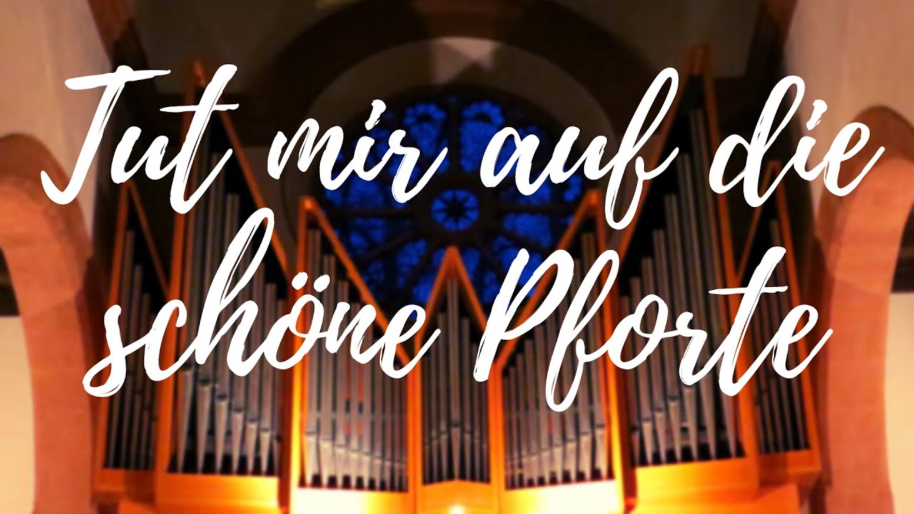 Tut Mir Auf Die Sch ne Pforte Orgel EG 166 YouTube tut-mir-auf-die-sch-ne-pforte-orgel-eg-166-youtube