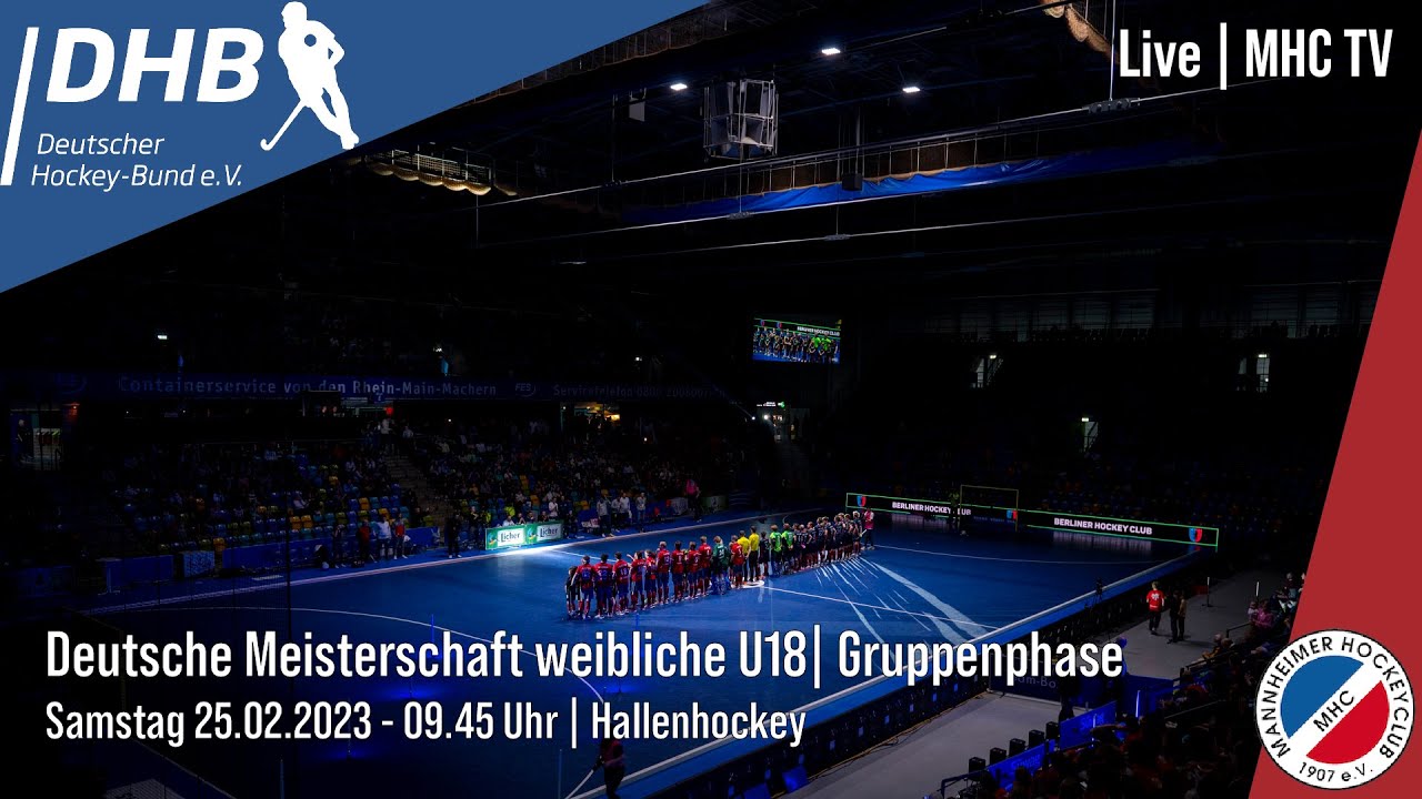 MHC TV Deutsche Meisterschaft weiblichen U18 Gruppenphase 25.02