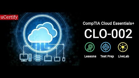 CompTIA CLO-002 Exam Training -uCertify