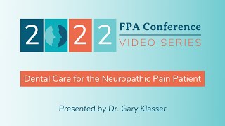 Dental Care for the Neuropathic Pain Patient | 2022 FPA Conference Video Series screenshot 3