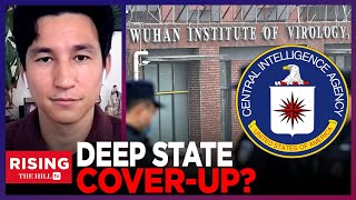 LAB LEAK COVER UP Inside Ex CIA Officials Working For Washington Think Tanks: Lee Fang