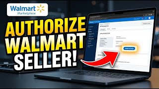 How to authorize Walmart Marketplace seller account - Detailed Guide