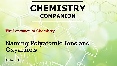 4.2.2  Naming Polyatomic Ions and Oxyanions