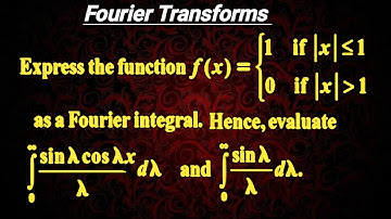 Fourier Integral of f(x) and Deduction of certain integrals | Most  important Problem
