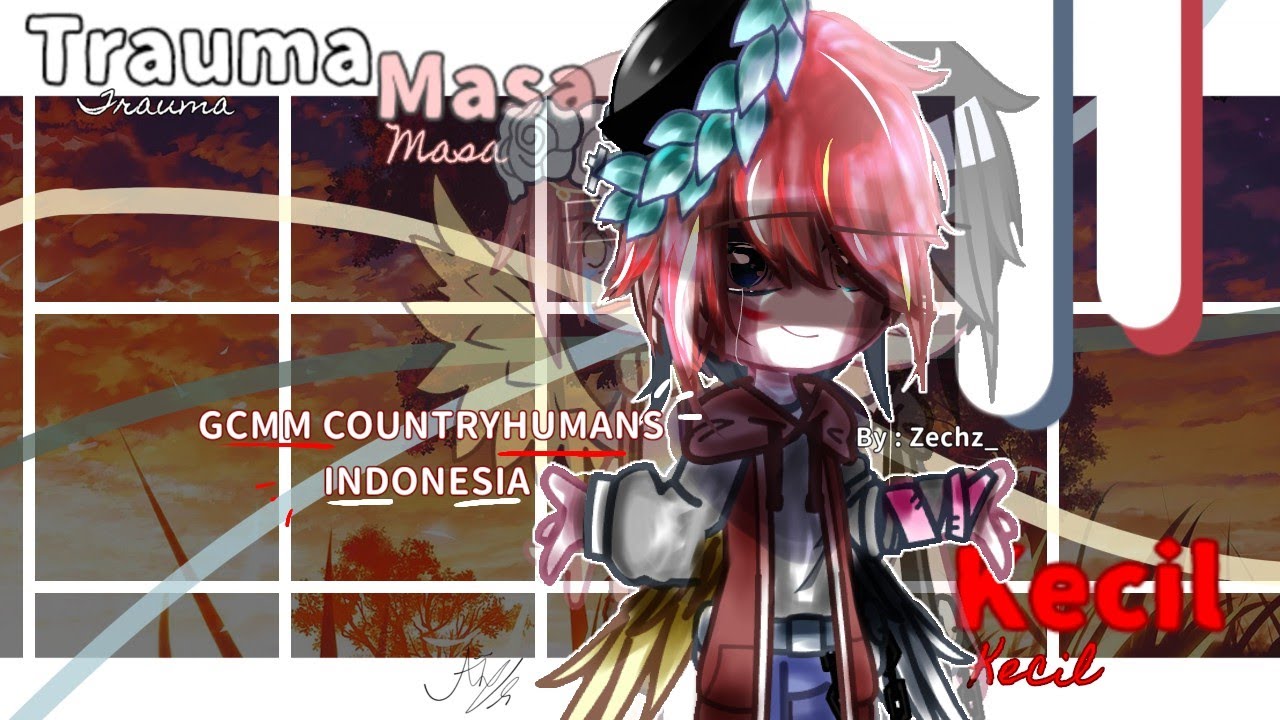 ╏♪⁠┌⁠|Trauma masa kecil || GCMM countryhumans Indonesia AU