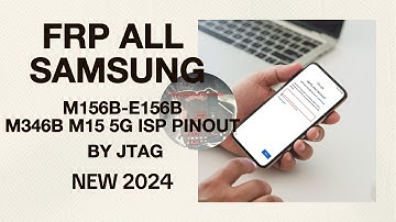 M156B E156B M346B M346B1 M15 5G ISP Pinout Frp By Jtag