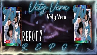 REPOT nya VETY VERA