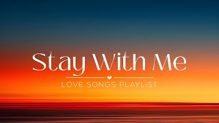 Stay With Me | Romantic Ballad Love Song