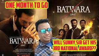BATWARA 1947.... ONE MONTH TO GO 