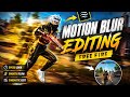MOTION BLUR EDITING 🔥 FREE FIRE