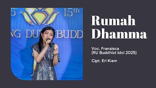 Rumah Dhamma oleh Fransisca , RU Buddhist Idol 2025
