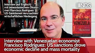Details Venezuelan economist Francisco Rodríguez: US sanctions drove economic decline and mass mortality Update