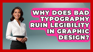Why Does Bad Typography Ruin Legibility In Graphic Design? - Design Tool Unlocked