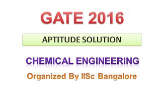 GATE 2016 APTITUDE SOLUTION CHEMICAL ENGINEERING