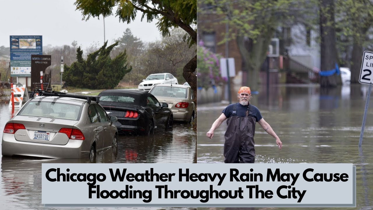 Chicago Weather Heavy Rain May Cause Flooding Throughout The City - YouTube