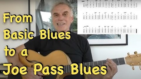 From Basic Blues To A Joe Pass Blues