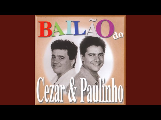 Cezar & Paulinho - Tchaca tchaca na butchaca