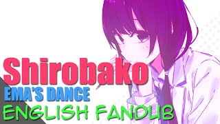 [Shirobako] Ema's Dance ENGLISH FANDUB