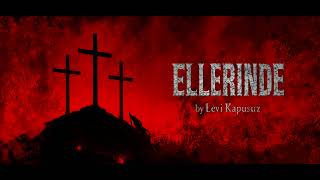 Ellerinde - Levi Kapusuz 