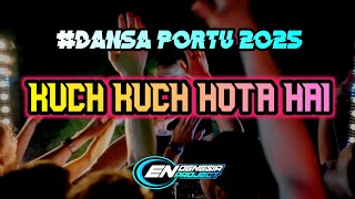 DANSA PORTU 2025 || KUCH KUCH HOTA HAI REMIX || ENDENESIA PROJECT
