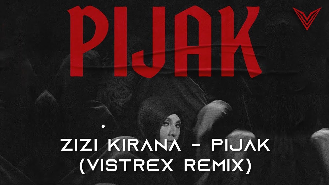 Zizi Kirana - Pijak (Vistrex Remix)