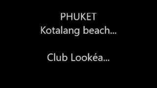 CLUB LOOKEA PHUKET...?