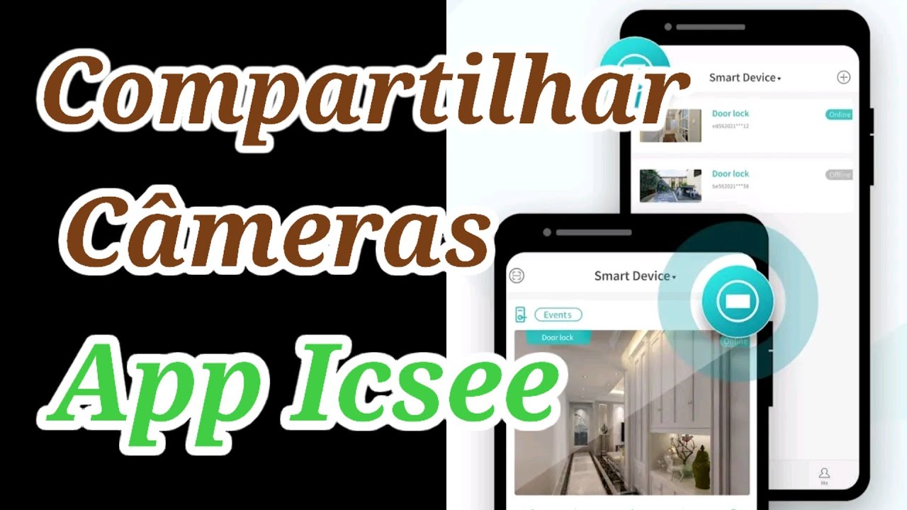 Como compartilhar câmeras no app icsee