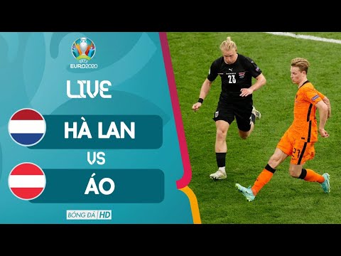 🔴TRỰC TIẾP | HÀ LAN vs ÁO EURO 2020 l Cơn Lốc Màu Da Cam Thể Hiện Sức Mạnh Vô Đối