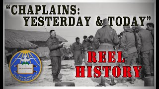 Chaplains: Yesterday and Today - U.S. Army Chaplain Corps REEL History